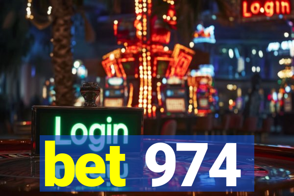 bet 974